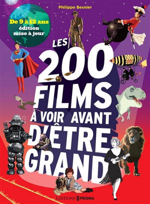 Les 200 films à voir avant d'être grand : de 9 à 12 ans