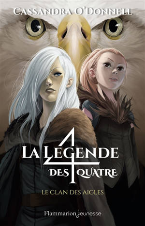 La légende des 4. Volume 4, Le clan des aigles