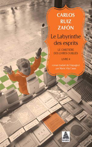 Le cimetière des livres oubliés. Volume 4, Le labyrinthe des esprits