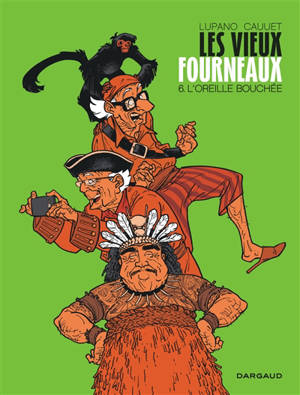 Les vieux fourneaux. Volume 6, L'oreille bouchée