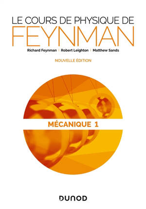 Le cours de physique de Feynman, Mécanique. Volume 1