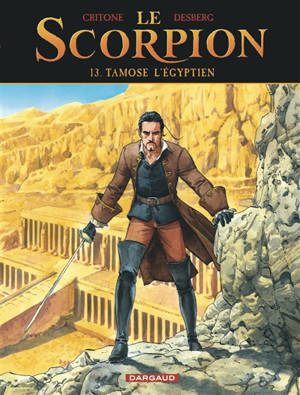 Le Scorpion. Volume 13, Tamose l'Egyptien