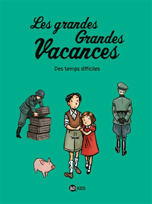 Les grandes grandes vacances. Volume 3, Des temps difficiles