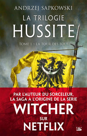 La trilogie hussite. Volume 1, La tour des fous