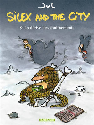 Silex and the city. Volume 9, La dérive des confinements