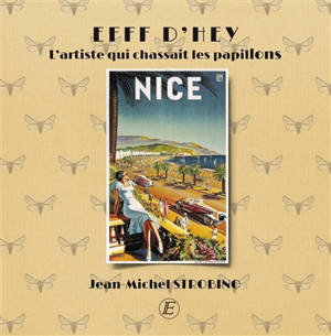 Efff d'Hey : l'artiste qui chassait les papillons