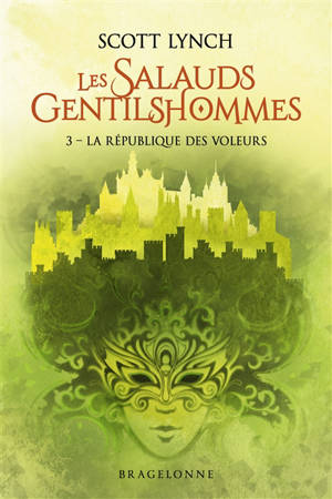 Les salauds gentilshommes. Volume 3, La République des voleurs