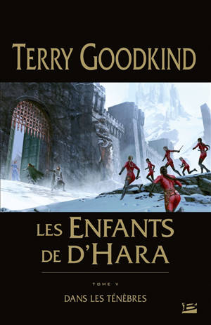 Les enfants de D'Hara. Volume 5, Dans les ténèbres