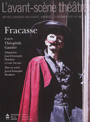 Avant-scène théâtre (L'). n° 1488, Fracasse