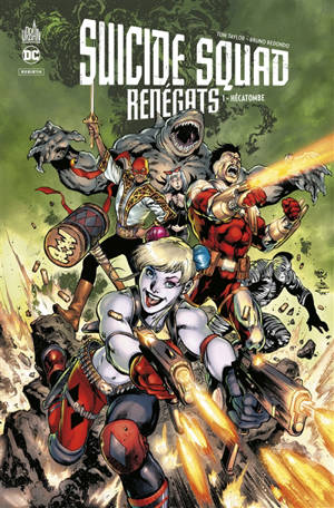 Suicide squad renégats. Volume 1, Hécatombe