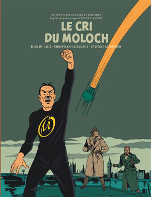 Les aventures de Blake et Mortimer : d'après les personnages d'Edgar P. Jacobs. Volume 27, Le cri du Moloch