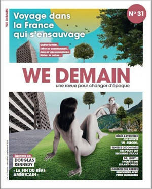 We demain : une revue pour changer d'époque. n° 31, Voyage dans la France qui s'ensauvage