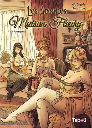Les arcanes de la maison Fleury. Volume 1, Le rossignol