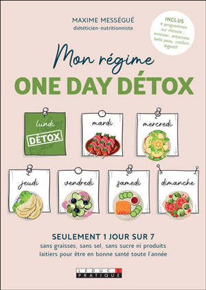 Mon régime one day détox : la méthode 1 sur 7