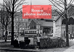Rouen : photos inédites. Volume 3