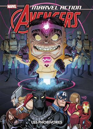 Marvel action Avengers. Volume 3, Les phobivores