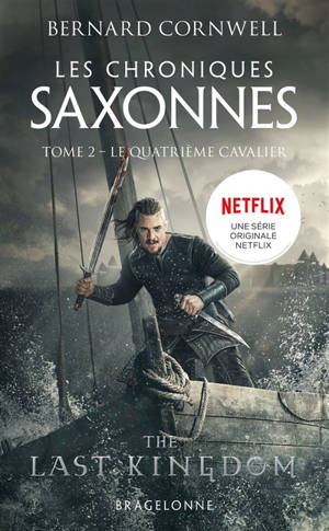 Les chroniques saxonnes. Volume 2, Le quatrième cavalier