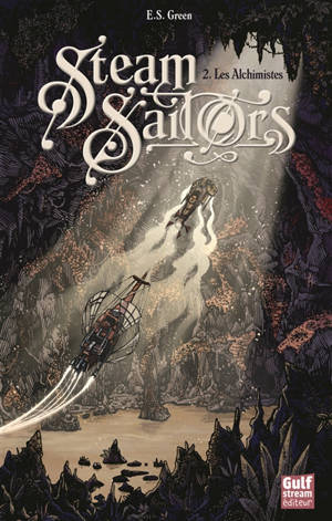 Steam sailors. Volume 2, Les alchimistes