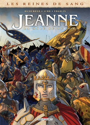 Les reines de sang, Jeanne, la mâle reine. Volume 3