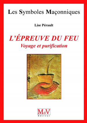 L'épreuve du feu : voyage et purification