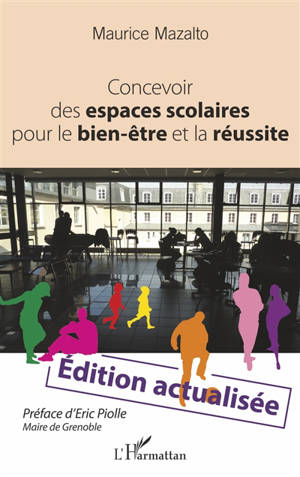 Concevoir des espaces scolaires pour le bien-être et la réussite