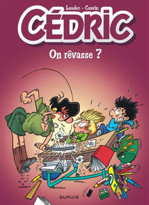 Cédric. Volume 21, On rêvasse ?