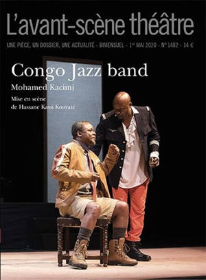 Avant-scène théâtre (L'). n° 1482, Congo jazz band