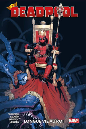 Deadpool. Volume 1, Longue vie au roi