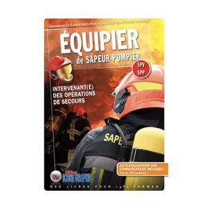 Connaissances élémentaires pour acquérir les compétences du niveau équipier de sapeur-pompier : SPV-SPP : intervenant(e) des opérations de secours