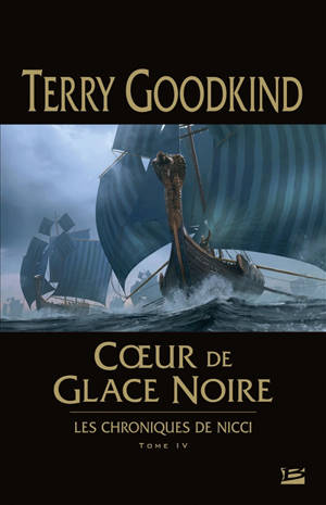 Les chroniques de Nicci. Volume 4, Coeur de glace noire