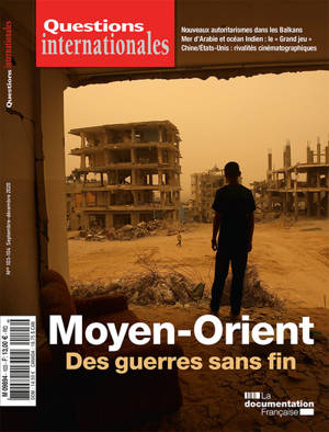 Questions internationales. n° 103-104, Moyen-Orient : des guerres sans fin
