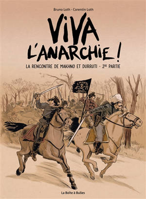 Viva l'anarchie !. Volume 2, La rencontre de Makhno et Durruti