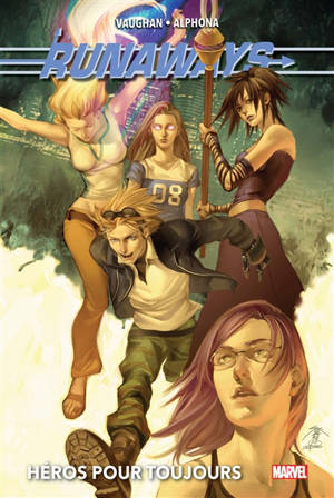 Runaways. Volume 2, Héros pour toujours