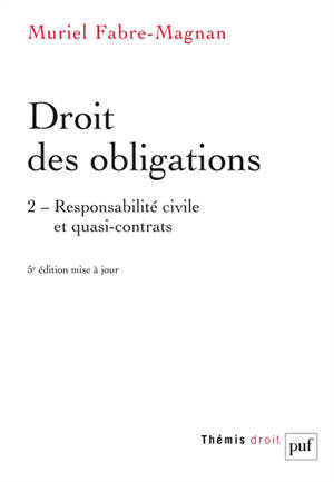Droit des obligations. Volume 2, Responsabilité civile et quasi-contrats