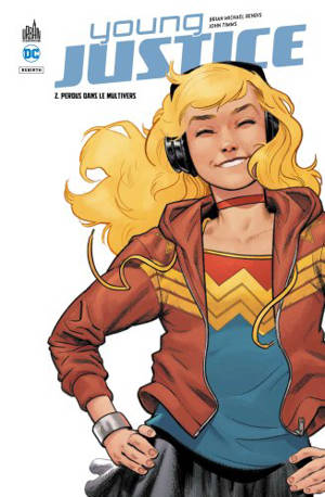 Young Justice. Volume 2, Perdus dans le multivers