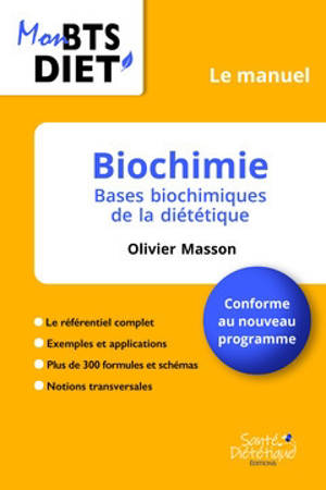 Biochimie : bases biochimiques de la diététique : conforme aux nouveaux programmes