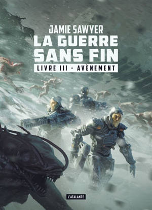 La guerre sans fin. Volume 3, Avènement