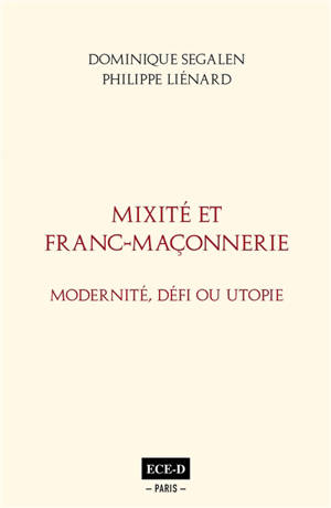 Mixité et franc-maçonnerie : modernité, défi ou utopie
