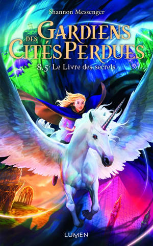 Gardiens des cités perdues. Volume 8,5, Le livre des secrets