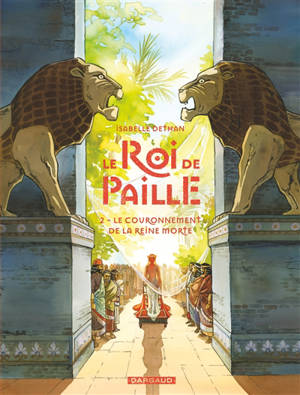 Le roi de paille. Volume 2, Le couronnement de la reine morte
