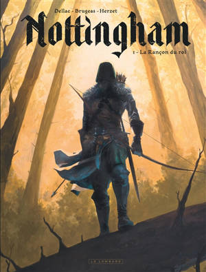 Nottingham. Volume 1, La rançon du roi