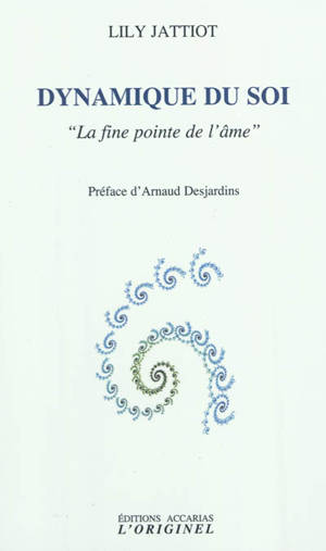 Dynamique du soi : la fine pointe de l'âme