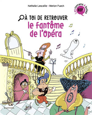 A toi de retrouver, Le fantôme de l'opéra