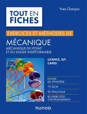 Mécanique du point et du solide indéformable, exercices et méthodes : licence, IUT, Capes