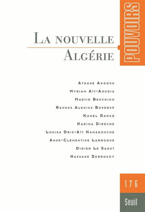 Pouvoirs. n° 176, La nouvelle Algérie
