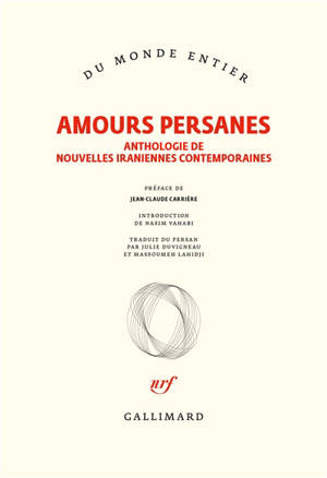 Amours persanes : anthologie de nouvelles iraniennes contemporaines