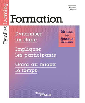 Formation : dynamiser un stage, impliquer les participants, gérer au mieux le temps