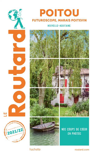 Poitou : Futuroscope, Marais poitevin, Nouvelle-Aquitaine : 2021-2022