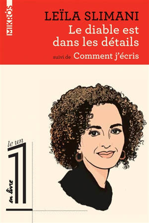 Le diable est dans les détails. Suivi de Comment j'écris : conversation avec Eric Fottorino