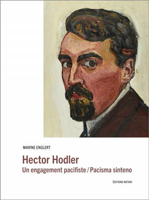 Hector Hodler : une posture pacifiste = Hector Hodler : pacisma sinteno